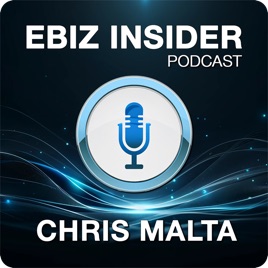 Chris Malta's EBiz Insider Podcast