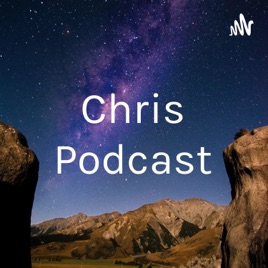 Chris Podcast