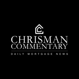 Chrisman Commentary - Daily Mortgage News