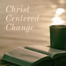 Christ Centered Change