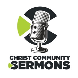 Christ Community Sermons