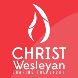 Christ Wesleyan Church: Weekly Messages