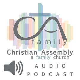 Christian Assembly Church - Latest Audio