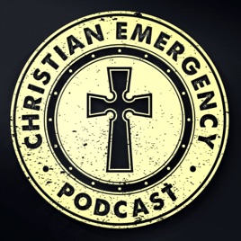 Christian Emergency Podcast