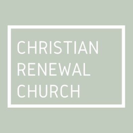 Christian Renewal - Sermons