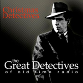 Christmas Old Time Radio Detective Stories|Christmas Mysteries