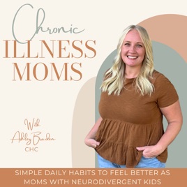 Chronic Illness Moms | Feel Better, Stress Relief, Fatigue, Inflammation, Brain Fog, Better Sleep, Neurodivergent