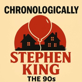 Chronologically: Stephen King - The 90s