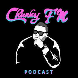 Chunky FM Podcast