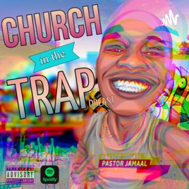 Church in the Trap with Pastor Jamaal