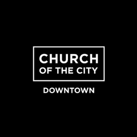 Church of the City - Downtown