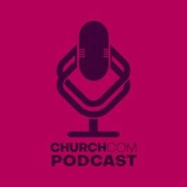 ChurchCOM Podcast