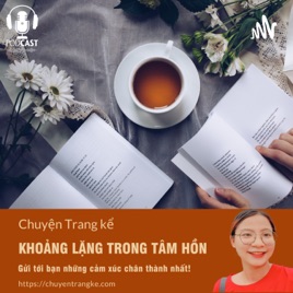 Chuyện Trang kể - Radio Tâm Sự