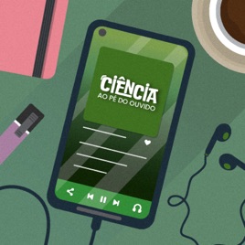 Ciência ao Pé do Ouvido