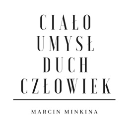 Ciało Umysł Duch Człowiek