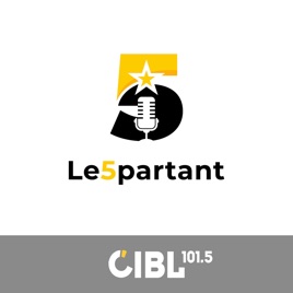 CIBL 101.5 FM : Le 5 partant