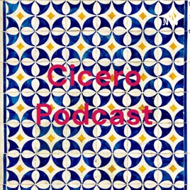 Cicero Podcast