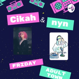Cikah&nynのFRIDAY ADULT TOWN🗼💓🔮