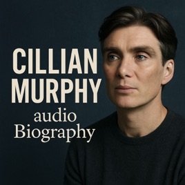Cillian Murphy - Audio Biography