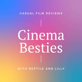 Cinema Besties