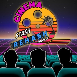Cinema Stash Rehash