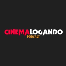 CinemaLogando - Podcast