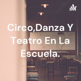 Circo,Danza Y Teatro En La Escuela.