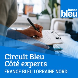 Circuit Bleu - Côté experts - France Bleu Lorraine Nord