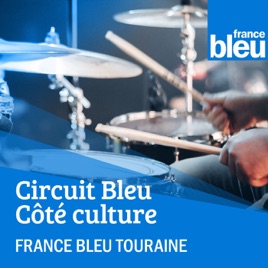 Circuit Bleu en Touraine Côté culture