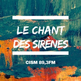 CISM 89.3 : Le chant des sirènes