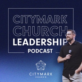 Citymark Church Dream Team Podcast
