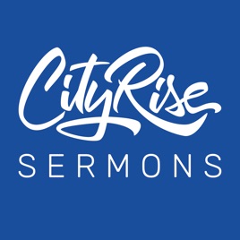 CityRise Sermons