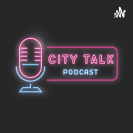 CityTalk Podcast