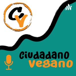 Ciudadano Vegano: Perspectivas, reflexiones, anécdotas y narraciones veganas