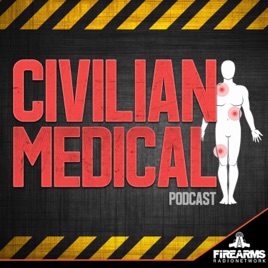 Civilian Medical Podcast