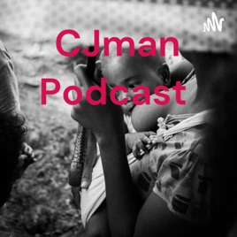 CJman Podcast