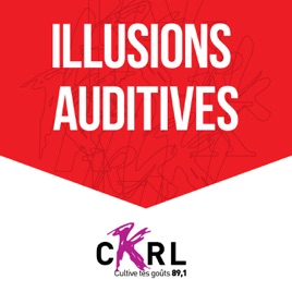 CKRL : Illusions auditives