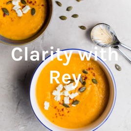 Clarity with Rey