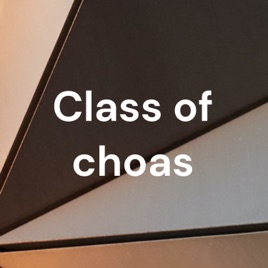 Class of choas