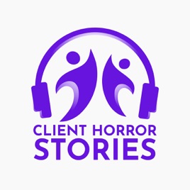 Client Horror Stories