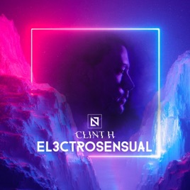 Clint H El3ctrosensual Podcast