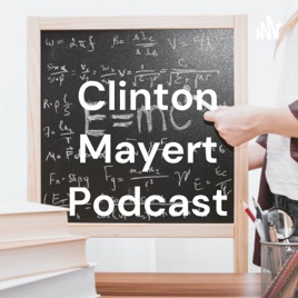 Clinton Mayert Podcast