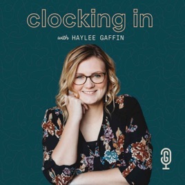 Clocking In with Haylee Gaffin - Podcast about Podcasting for Podcasters