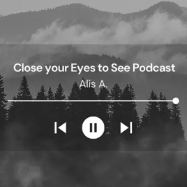 Close Your Eyes To See