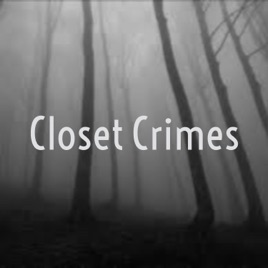 Closet Crimes