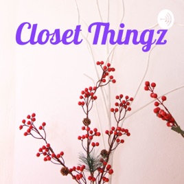Closet Thingz