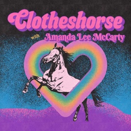 Clotheshorse with Amanda Lee McCarty