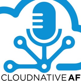 Cloud Native AF