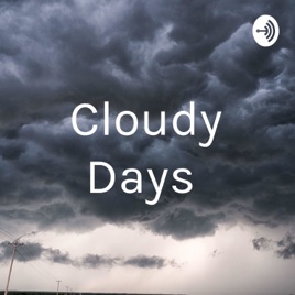Cloudy Days