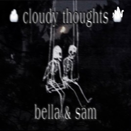 ☁️Cloudy Thoughts☁️